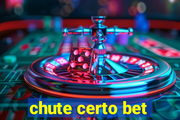 chute certo bet